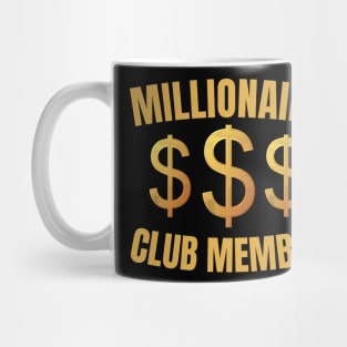 Millionaire Club Member Mug